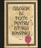 Cumpara ieftin CULEGERE DE TEXTE PENTRU ISTORIA ROM&Acirc;NIEI - VOL. I