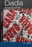 Marc Dachy - Dada - Revolta artei (Editia: 2005)