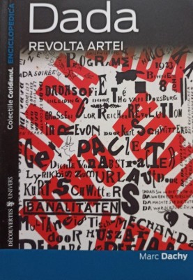 Marc Dachy - Dada - Revolta artei (Editia: 2005) foto