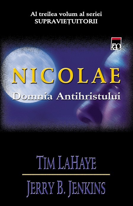 Tim Lahaye - Nicolae. Domnia Antihristului ( SUPRAVIETUITORII # 3 )