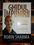 Robin Sharma - Ghidul implinirii