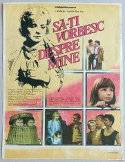 Sa-ti vorbesc despre mine - afis film romanesc, cinema Romaniafilm 1987