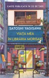Satoshi Yagisawa - Viata mea in libraria Morisaki