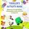 Toddler&#039;s Activity Book 3 Years +: Differences, the right shadow, coloring games, mazes, dot to dot and many more