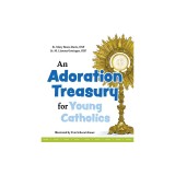 An Adoration Treasury for Young Catholics