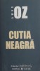 Cutia Neagra - Amos Oz - Roman, Beletristica