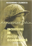 Incursiuni In Proza Romaneasca - Alexandru Calinescu