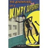 Adventures of a Wimpy Superhero