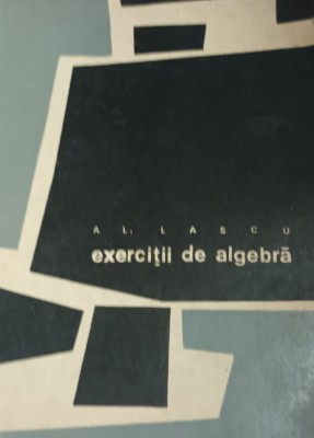 EXERCITII DE ALGEBRA LASCU foto
