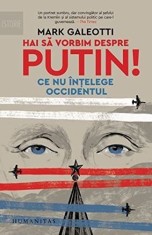 Hai Sa Vorbim Despre Putin!