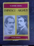 EMINESCU, ARGHEZI - VLADIMIR STREINU