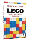 Lego. Istoria unei afaceri de familie - Jens Andersen