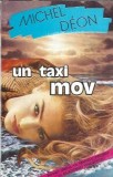 Un taxi mov - Roman strain de Michel Deon, Editie Veche 1994, Literatura Straina