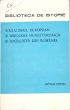 SOCIALISMUL EUROPEAN SI MISCAREA MUNCITOREASCA SI SOCIALISTA DIN ROMANIA-NICOLAE COPOIU-264715
