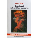 Breviarul nebuniilor curente - 1998 - Luca Pitu ($N7)