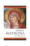Viața și minunile Sfintei Matrona din Moscova - Paperback brosat - *** - Sophia, 2020