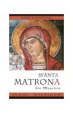 Viața și minunile Sfintei Matrona din Moscova - Paperback brosat - *** - Sophia, 2020