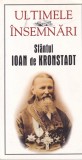 Sfantul Ioan de Kronstadt Ultimele Insemnari Carte Religioasa Editura Sofia Invataturi Spirituale Viata Crestina