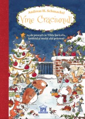 Vine Craciunul! 24 de povesti cu Tilda Soricela, Snofrid si alti prieteni - Andreas H. Schmachtl - Didactica Publishing House