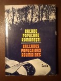 Balade populare rom&acirc;nești / Ballades populaires roumaines (Editura Dacia, 1984, ediție bilingvă ro. - fr. )