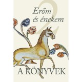A K&ouml;nyvek 2. - Erőm &eacute;s &eacute;nekem