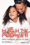 Mighty Flower: How Cannabis Saved My Son