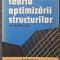 TEORIA OPTIMIZARII STRUCTURILOR CU APLICATII - Poterasu, Vulpe