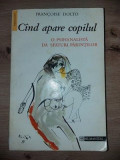 Cind apare copilul- Francoise Dolto