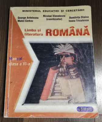 Manual Limba Romana clasa XI - Nicolae Manolescu, George Ardelean, Matei Cerkez foto