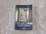 KATIE HICKMAN - POARTA COLIVIEI