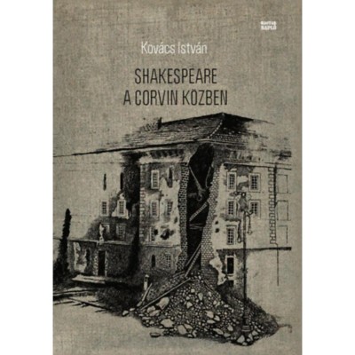 Shakespeare a Corvin k&amp;ouml;zben - Kov&amp;aacute;cs Istv&amp;aacute;n foto
