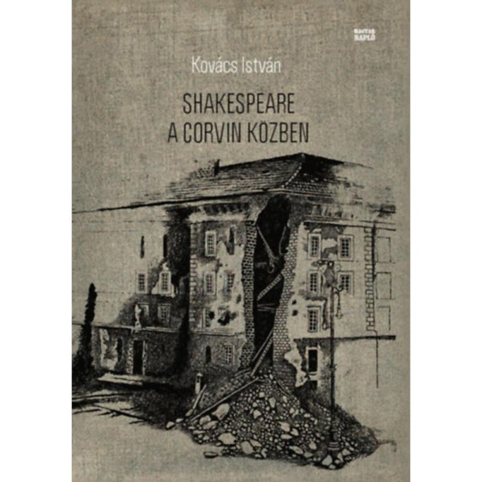 Shakespeare a Corvin k&ouml;zben - Kov&aacute;cs Istv&aacute;n