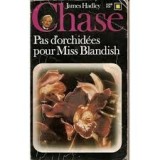 James Hadley Chase - Pas d"orchidees pour Miss Blandish