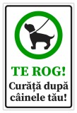Semn te rog curata dupa cainele tau