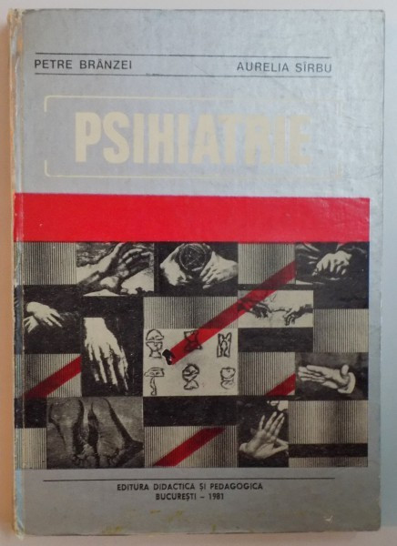 PSIHIATRIE de PETRE BRANZEI , AURELIA SIRBU , 1981