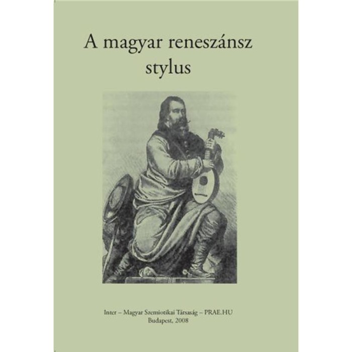 A magyar renesz&aacute;nsz stylus - Bal&aacute;zs G&eacute;za