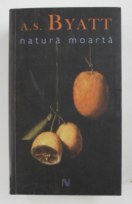 NATURA MOARTA de A.S BYATT , 2008 , foto