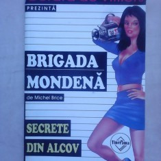 Michel Brice - Secrete de alcov ( BRIGADA MONDENĂ nr. 1 ) foto