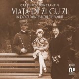 Cumpara ieftin Viata De Zi Cu Zi In Documente Vechi De Familie, Catalin D. Constantin - Editura Corint