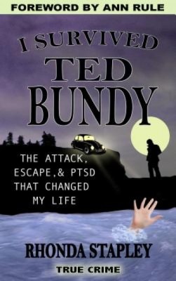 I Survived Ted Bundy: The Attack, Escape &amp;amp; Ptsd That Changed My Life foto