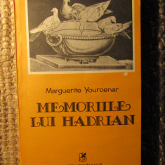 MARGUERITE YOURCENAR - MEMORIILE LUI HADRIAN