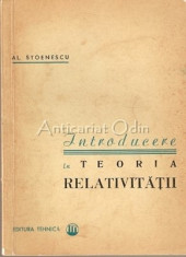Introducere In Teoria Relativitatii - Al. Stoenescu foto