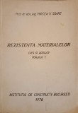 REZISTENTA MATERIALELOR. CURS SI APLICATII VOL.1-MIRCEA V. SOARE-239830
