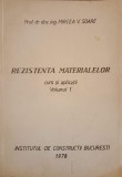 REZISTENTA MATERIALELOR. CURS SI APLICATII VOL.1-MIRCEA V. SOARE