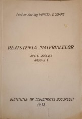 REZISTENTA MATERIALELOR. CURS SI APLICATII VOL.1-MIRCEA V. SOARE-239830