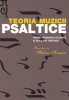 Teoria Muzicii Psaltice, Stelian Ionascu - Editura Sophia