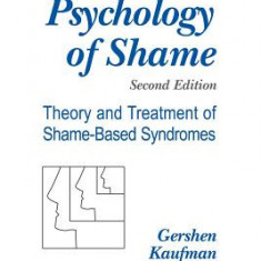 The Psychology of Shame: Theory and Treatment of Shame-Based Syndromes, Second Edition