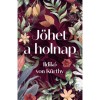 J&ouml;het a holnap - Ildik&oacute; Von K&uuml;rthy