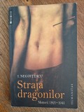 Straja dragonilor, Memorii 1921-1941 - I. Negoitescu, 2009 / R4P4S