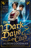 The Dark Days Club - A Lady Helen Novel | Alison Goodman, Walker Books Ltd